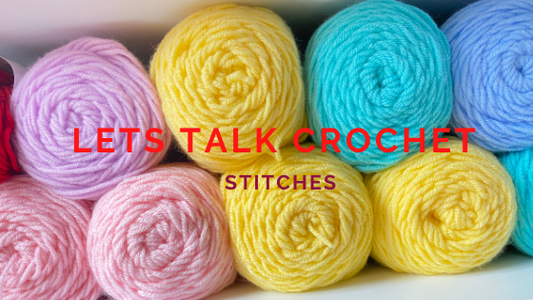 Crochet Talk - Stitches