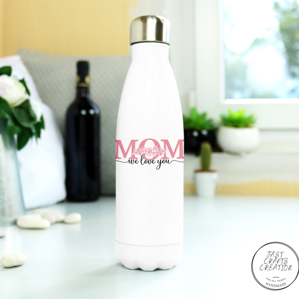 Mom We Love You | Stainless Steel | Water Bottle