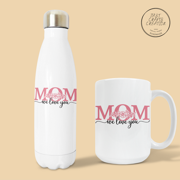 Mom We Love You | Stainless Steel | Water Bottle