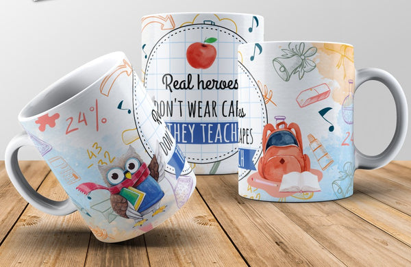 REAL HEROS DON'T WEAR MASK; THEY TEACH - Sublimated Mug