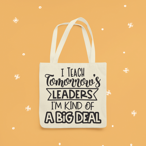 Teacher Tote Bag - I Teach Tomorrows Leaders